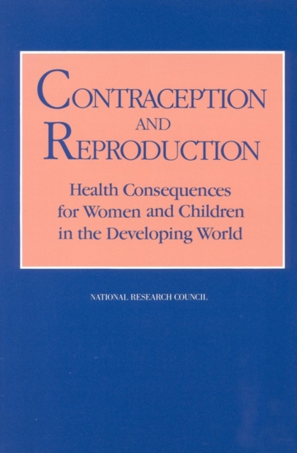 Contraception and Reproduction : Health Consequences for Women and Children in the Developing World, PDF eBook