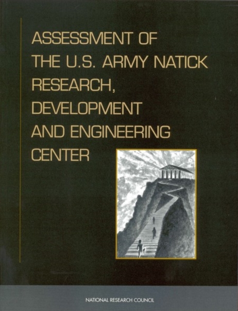 Assessment of the U.S. Army Natick Research, Development, and Engineering Center, PDF eBook