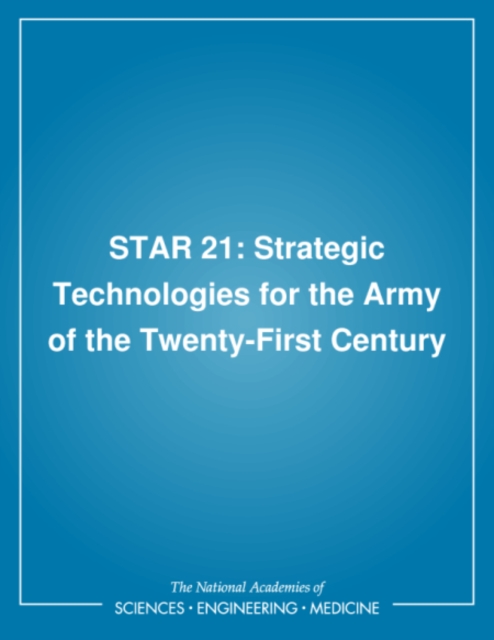 STAR 21 : Strategic Technologies for the Army of the Twenty-First Century, PDF eBook