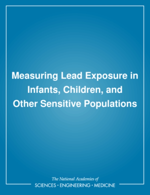 Measuring Lead Exposure in Infants, Children, and Other Sensitive Populations, PDF eBook