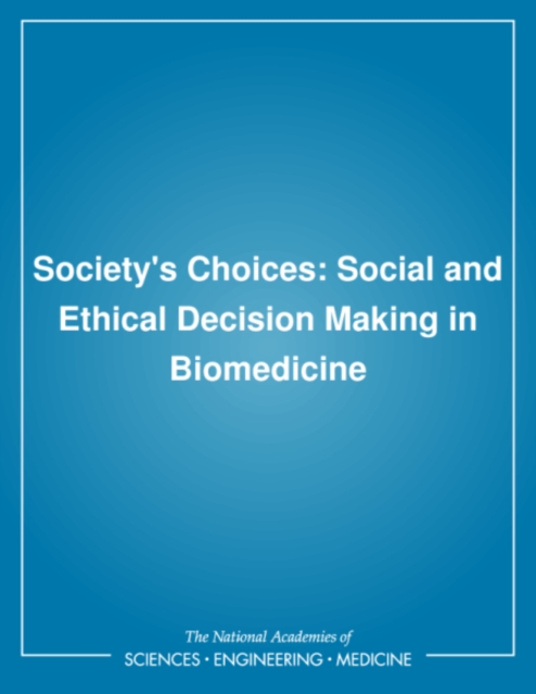 Society's Choices : Social and Ethical Decision Making in Biomedicine, PDF eBook
