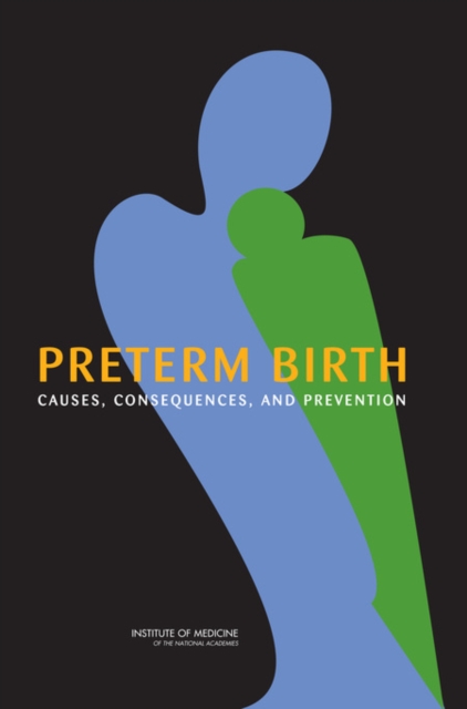 Preterm Birth : Causes, Consequences, and Prevention, PDF eBook