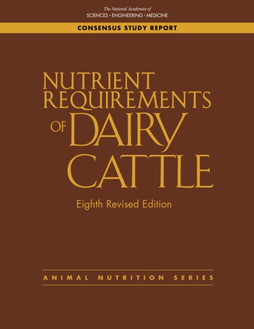 Nutrient Requirements of Dairy Cattle : Eighth Revised Edition, EPUB eBook