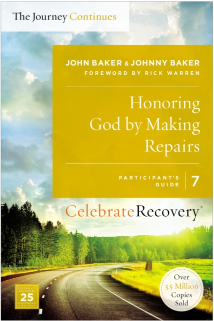 Honoring God by Making Repairs: The Journey Continues, Participant's Guide 7 : A Recovery Program Based on Eight Principles from the Beatitudes, EPUB eBook