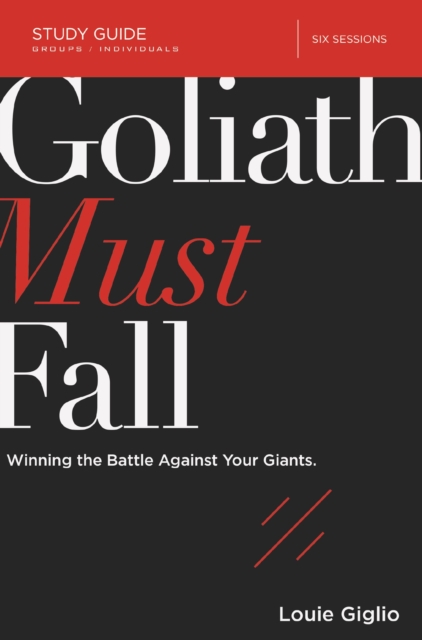 Goliath Must Fall Study Guide : Winning the Battle Against Your Giants, Paperback / softback Book