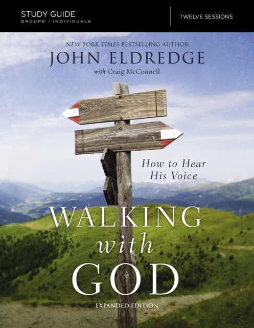 The Walking with God Study Guide Expanded Edition : How to Hear His Voice, Paperback / softback Book