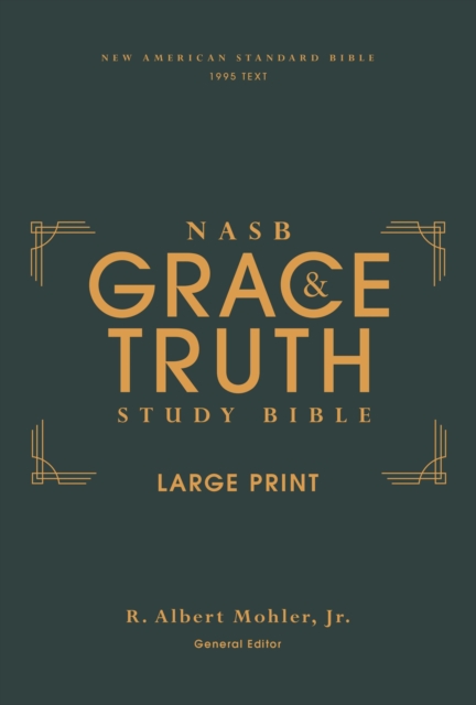 NASB, The Grace and Truth Study Bible (Trustworthy and Practical Insights), Large Print, Hardcover, Green, Red Letter, 1995 Text, Comfort Print, Hardback Book