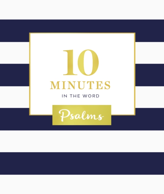 10 Minutes in the Word: Psalms, Hardback Book