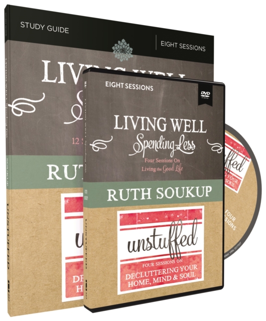 Living Well, Spending Less / Unstuffed Study Guide with DVDs : Eight Weeks to Redefining the Good Life and Living It, Paperback / softback Book