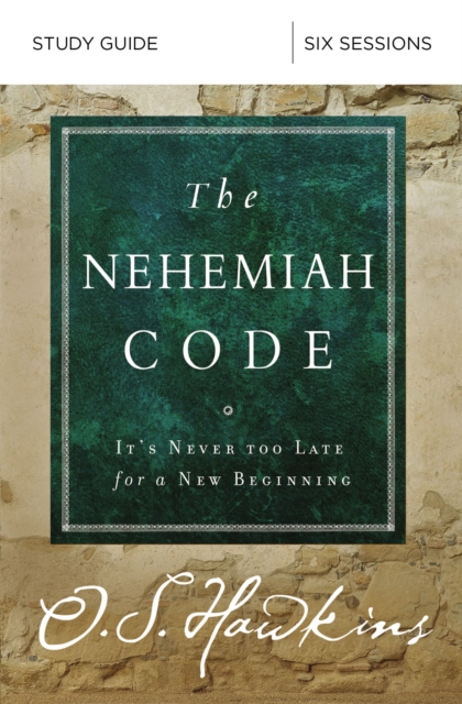 The Nehemiah Code Study Guide : It's Never Too Late for a New Beginning, Paperback / softback Book