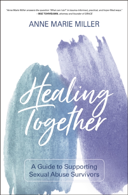 Healing Together : A Guide to Supporting Sexual Abuse Survivors, Paperback / softback Book