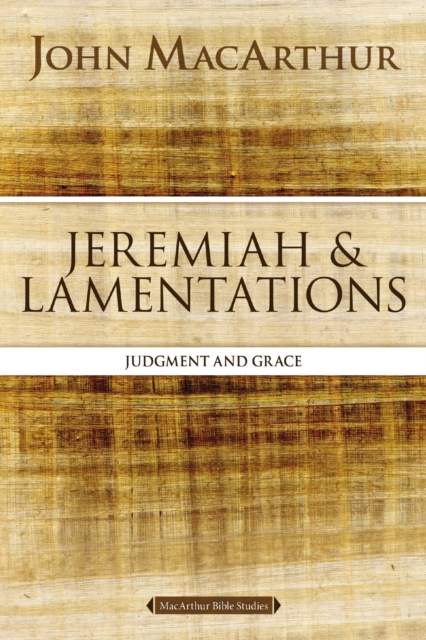 Jeremiah and Lamentations : Judgment and Grace, Paperback / softback Book