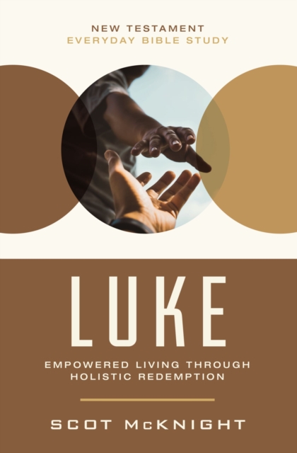 Luke : Empowered Living Through Holistic Redemption, Paperback / softback Book