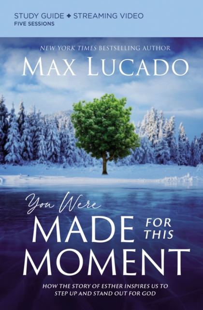 You Were Made for This Moment Bible Study Guide plus Streaming Video : How the Story of Esther Inspires Us to Step Up and Stand Out for God, Paperback / softback Book