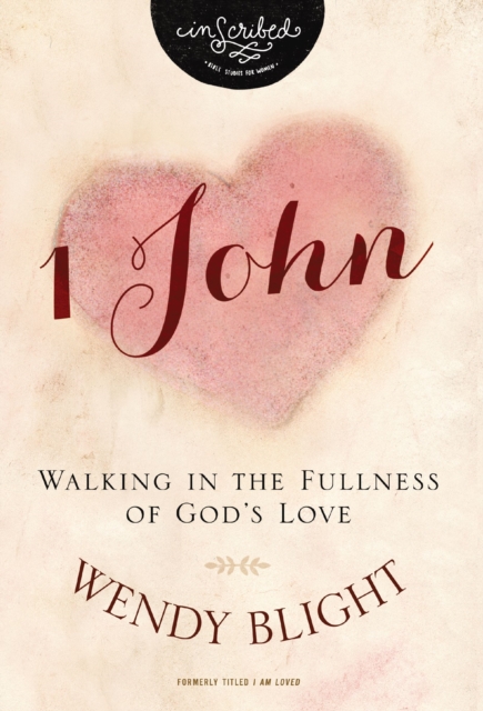 1 John : Walking in the Fullness of God's Love, Paperback / softback Book