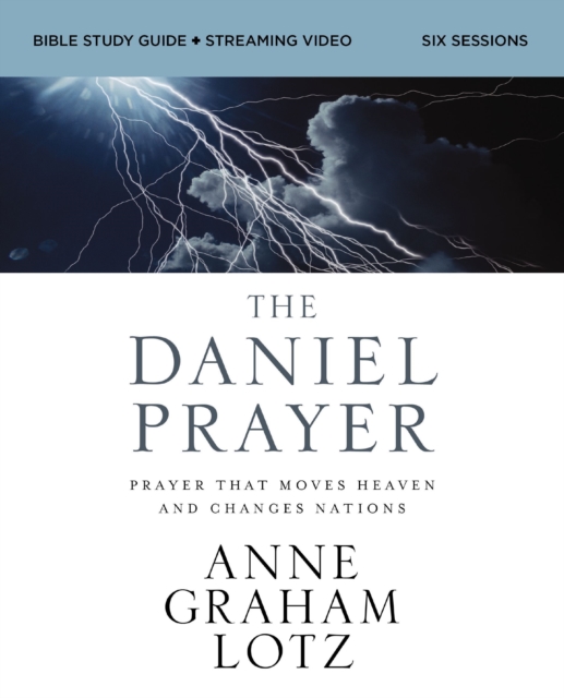 The Daniel Prayer Bible Study Guide plus Streaming Video : Prayer That Moves Heaven and Changes Nations, Paperback / softback Book