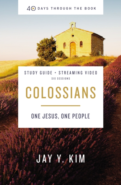 Colossians Bible Study Guide plus Streaming Video : One Jesus, One People, Paperback / softback Book