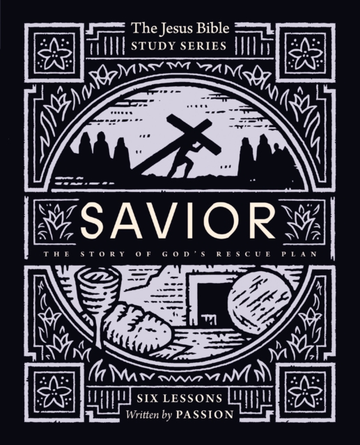 Savior Bible Study Guide : The Story of God’s Rescue Plan, Paperback / softback Book