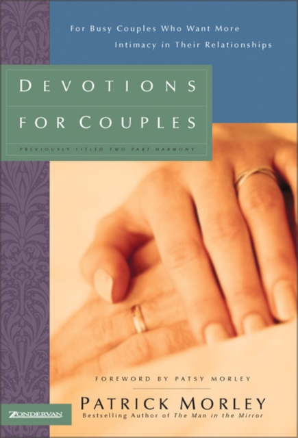 Devotions for Couples- Man in the Mirror Edition : For Busy Couples Who Want More Intimacy in Their Relationships, Hardback Book