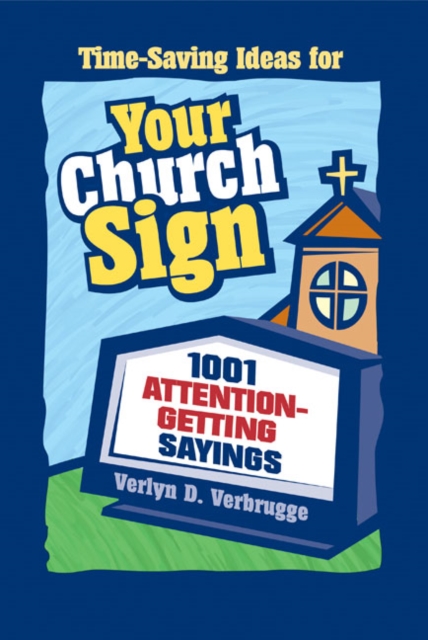 Your Church Sign : 1001 Attention-Getting Sayings, Paperback / softback Book