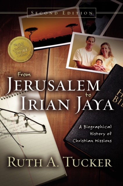 From Jerusalem to Irian Jaya : A Biographical History of Christian Missions, Hardback Book