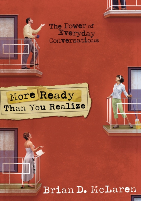 More Ready Than You Realize : The Power of Everyday Conversations, Paperback / softback Book