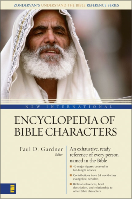 New International Encyclopedia of Bible Characters : (Zondervan's Understand the Bible Reference Series), Paperback / softback Book