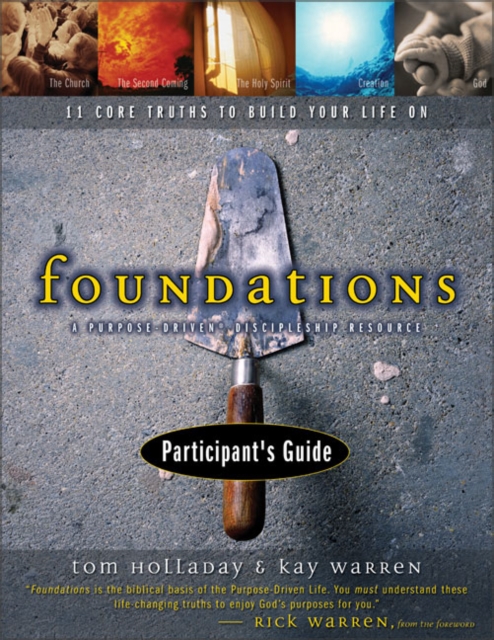 Foundations : 11 Core Truths to Build Your Life On Participant's Guide, Paperback Book