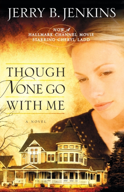 Though None Go with Me : A Novel, Paperback / softback Book