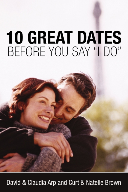 10 Great Dates Before You Say 'I Do', Paperback / softback Book