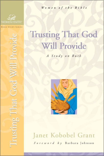 Trusting That God Will Provide : A Study on Ruth, Paperback / softback Book
