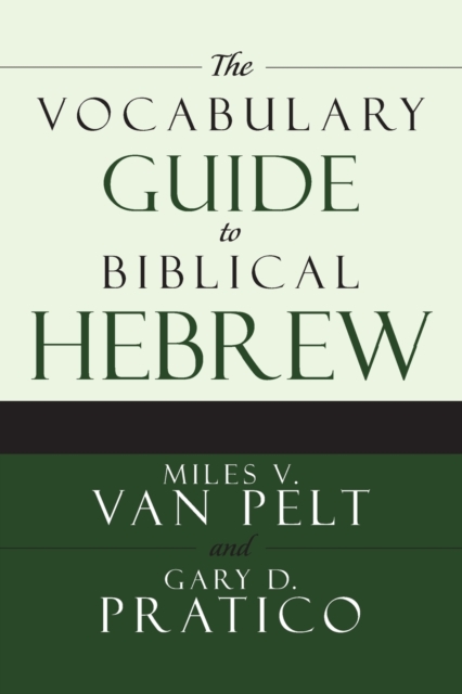 The Vocabulary Guide to Biblical Hebrew, Paperback / softback Book