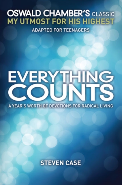 Everything Counts : A Year's Worth of Devotions on Radical Living, Paperback Book