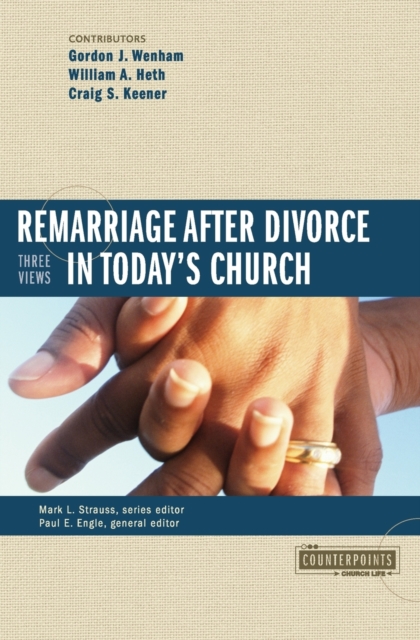 Remarriage after Divorce in Today's Church : 3 Views, Paperback / softback Book