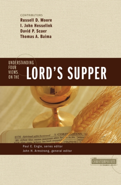 Understanding Four Views on the Lord's Supper, Paperback / softback Book