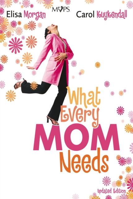 What Every Mom Needs, Paperback / softback Book