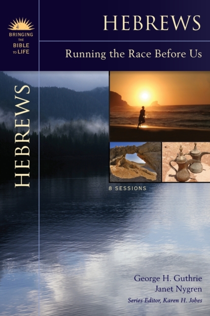 Hebrews : Running the Race Before Us, Paperback / softback Book