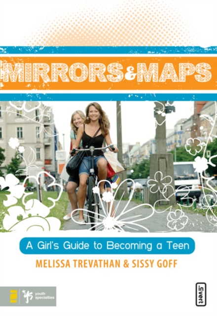 Mirrors and Maps : A Girl's Guide to Becoming a Teen, Paperback / softback Book