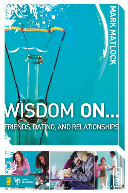Wisdom On … Friends, Dating, and Relationships, Paperback / softback Book
