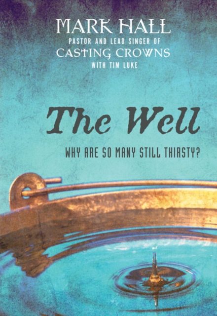 The Well : Why Are So Many Still Thirsty?, Paperback / softback Book