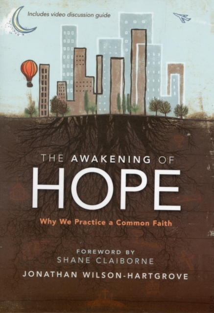 The Awakening of Hope : Why We Practice a Common Faith, Paperback / softback Book