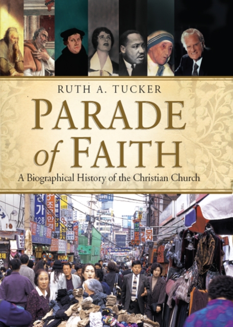 Parade of Faith : A Biographical History of the Christian Church, EPUB eBook