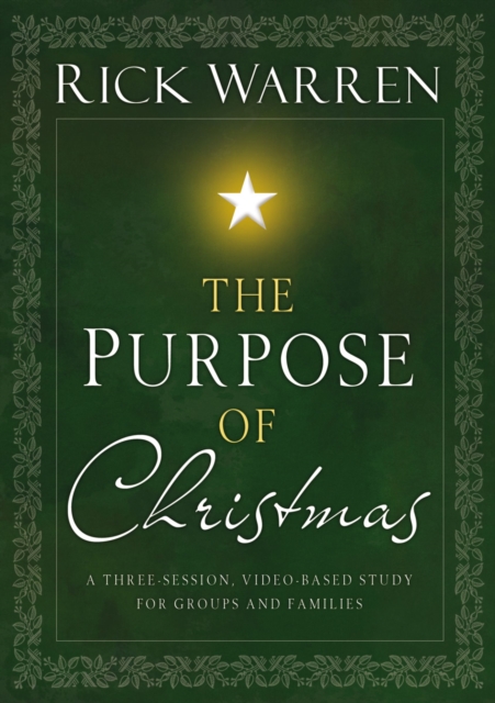 The Purpose of Christmas : A Three-Session, Video-Based Study for Groups or Families, DVD video Book