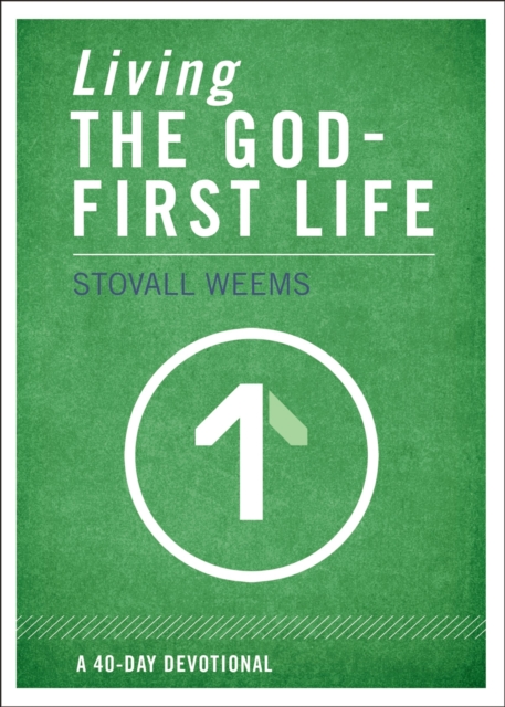 Living the God-First Life, Paperback / softback Book