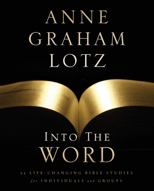 Into the Word Bible Study Guide : 52 Life-Changing Bible Studies for Individuals and Groups, Paperback / softback Book