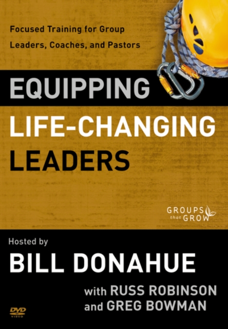 Equipping Life-Changing Leaders : Focused Training for Group Leaders, Coaches and Pastors, DVD video Book