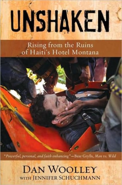 Unshaken : Rising from the Ruins of Haiti's Hotel Montana, Paperback Book