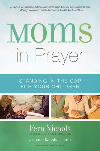 Moms in Prayer : Standing in the Gap for Your Children, EPUB eBook