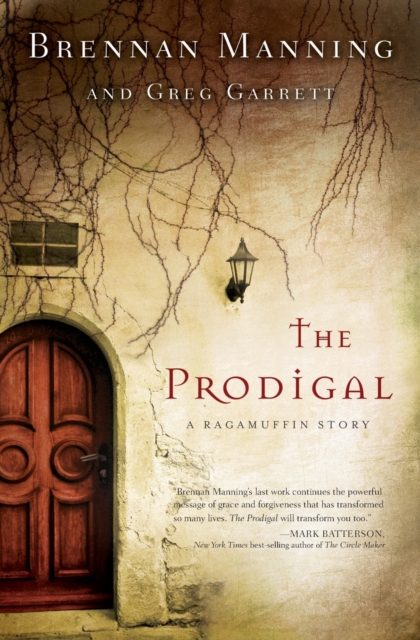 The Prodigal : A Ragamuffin Story, Paperback / softback Book