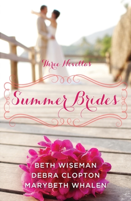 Summer Brides : A Year of Weddings Novella Collection, Paperback / softback Book